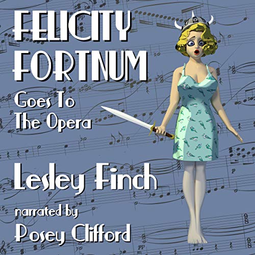 Cover of Felicity Fortnum Goes to the Opera