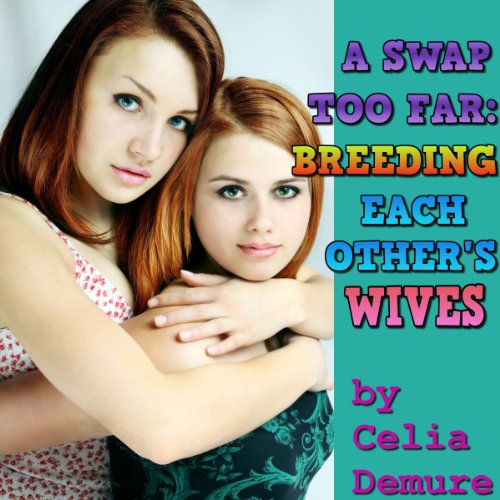 Cover of A Swap Too Far: Breeding Each Other's Wives