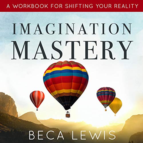 Cover of Imagination Mastery: A Workbook for Shifting Your Reality