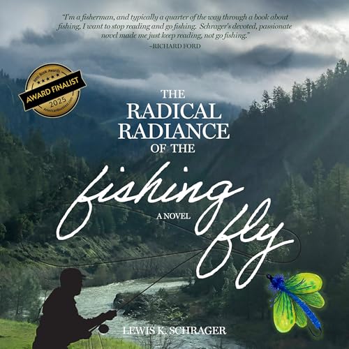 Cover of The Radical Radiance of the Fishing Fly