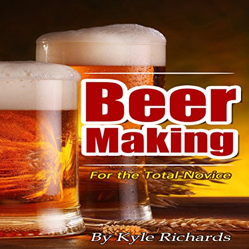 Cover of Beer Making for the Total Novice