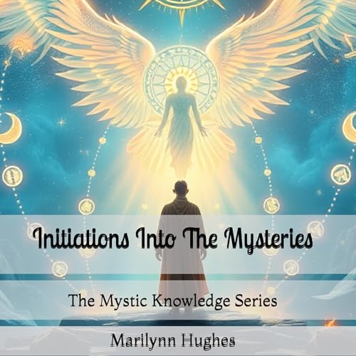 Cover of Initiations Into The Mysteries: The Mystic Knowledge Series