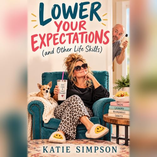 Cover of Lower Your Expectations (and Other Life Skills)