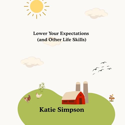 Cover of Lower Your Expectations (and Other Life Skills)