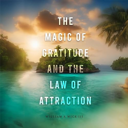 Cover of The Magic of Gratitude and the Law of Attraction