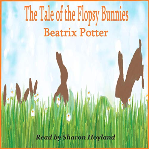 Cover of The Tale of the Flopsy Bunnies (Remastered)