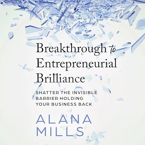Cover of Breakthrough to Entrepreneurial Brilliance