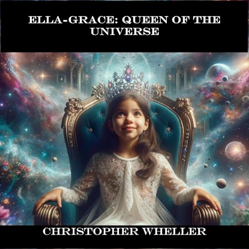 Cover of Ella-Grace: Queen of the Universe