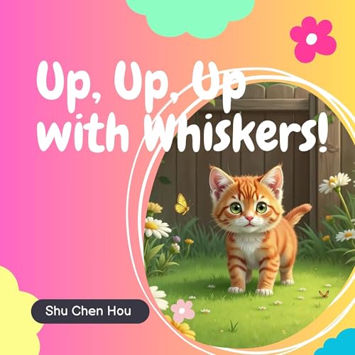 Cover of Up, Up, Up with Whiskers!