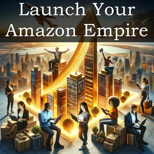 Cover of Launch Your Amazon Empire
