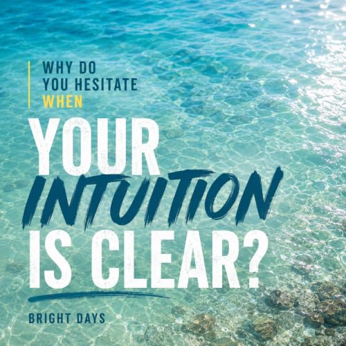 Cover of Why Do You Hesitate When Your Intuition Is Clear?