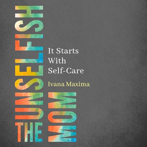 Cover of The Unselfish Mom