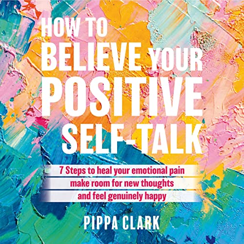 Cover of How to Believe Your Positive Self-Talk