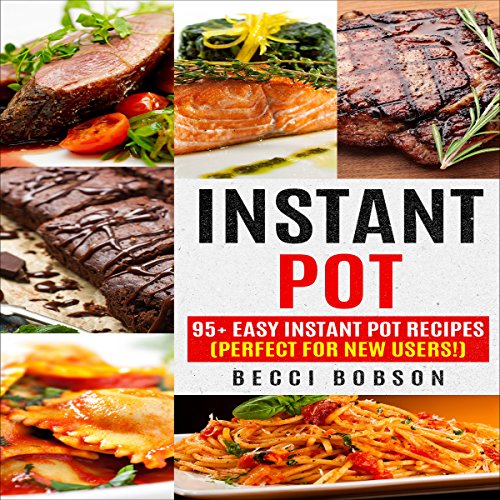Cover of Instant Pot: 95+ Easy Instant Pot Recipes
