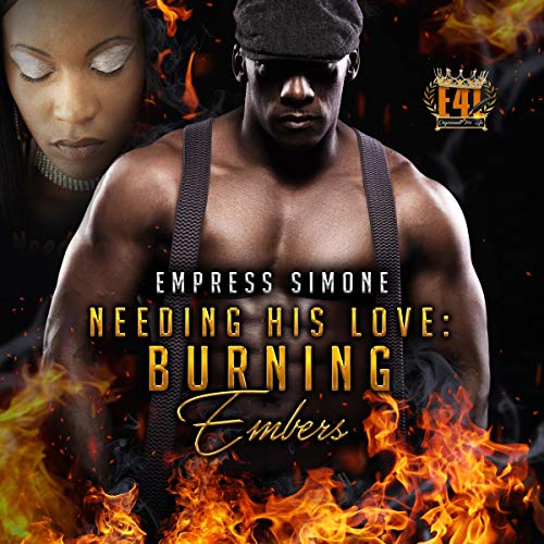 Cover of Needing His Love: Burning Embers