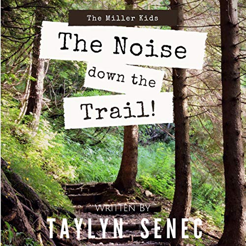 Cover of The Noise Down the Trail
