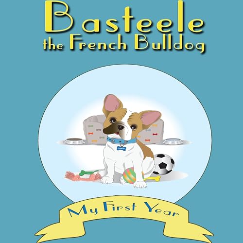 Cover of Basteele the French Bulldog