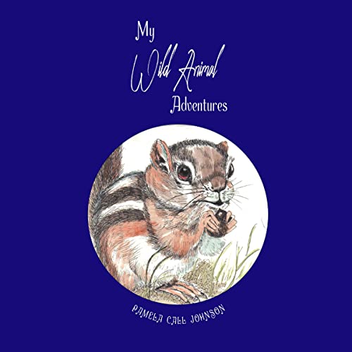 Cover of My Wild Animal Adventures