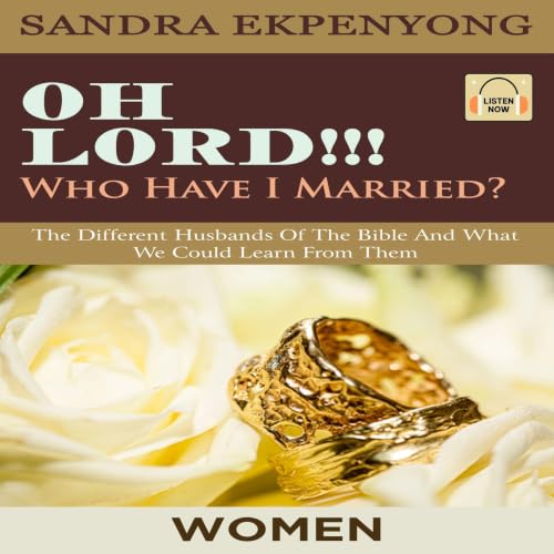 Cover of Oh Lord Who Have I Married? for Women