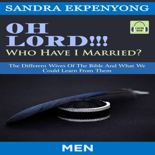 Cover of Oh Lord Who Have I Married? for Men