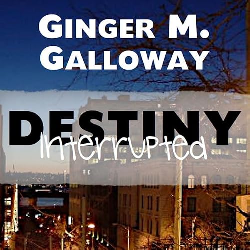 Cover of Destiny Interrupted