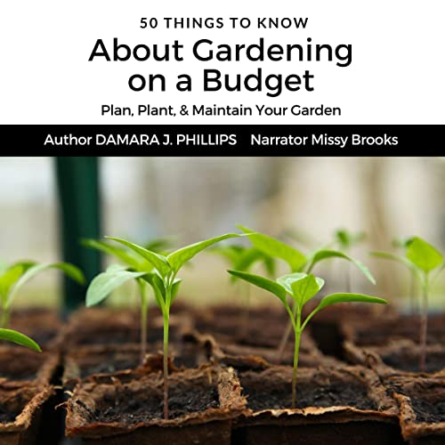 Cover of 50 Things to Know About Gardening on a Budget