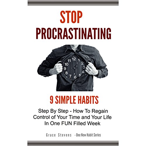 Cover of Stop Procrastinating: 9 Simple Habits Step by Step