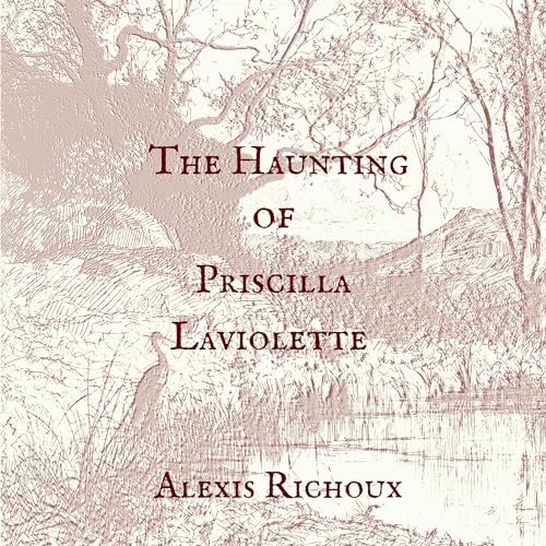 Cover of The Haunting of Priscilla Laviolette