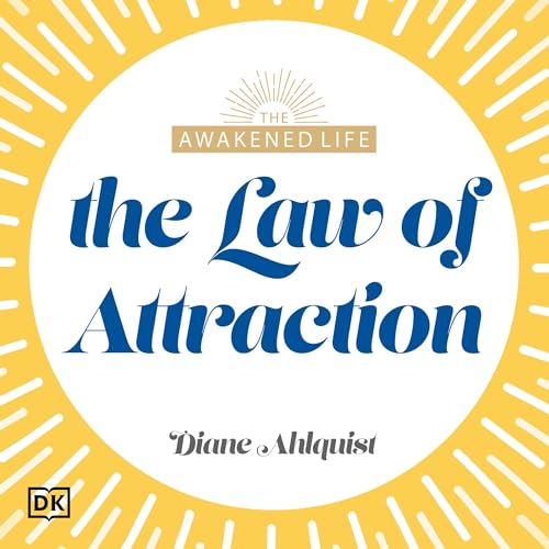 Cover of The Awakened Life: The Law of Attraction