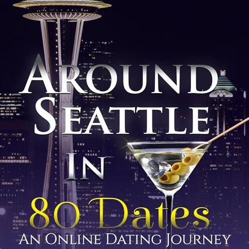 Cover of Around Seattle in 80 Dates