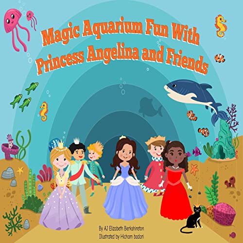 Cover of Magic Aquarium Fun with Princess Angelina and Friends