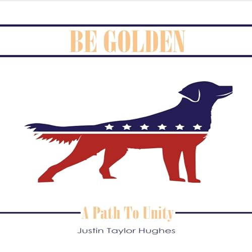 Cover of Be Golden: A Path to Unity
