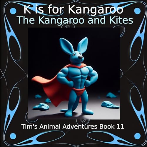 Cover of K Is for Kangaroo: The Kangaroo and Kites