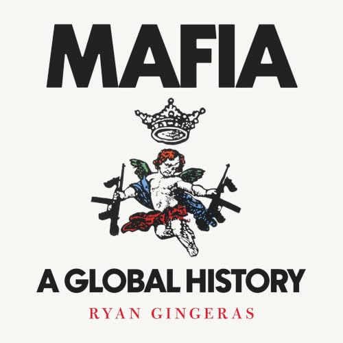 Cover of Mafia: A Global History