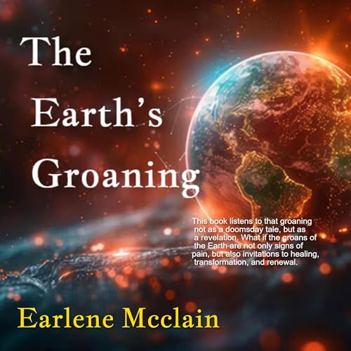 Cover of The Earth’s Groaning