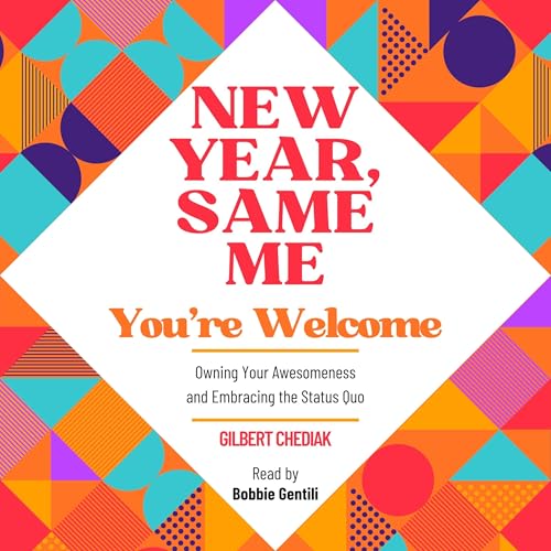 Cover of New Year, Same Me...You're Welcome