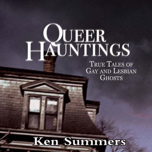 Cover of Queer Hauntings: True Tales of Gay & Lesbian Ghosts