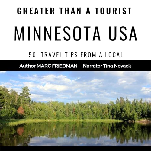 Cover of Greater Than a Tourist- Minnesota USA: 50 Travel Tips from a Local (Greater Than a Tourist United States Book 24)