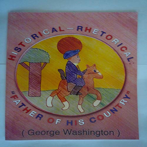 Cover of Historical-Rhetorical: Father of his Country.
