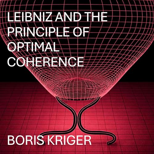 Cover of Leibniz and the Principle of Optimal Coherence