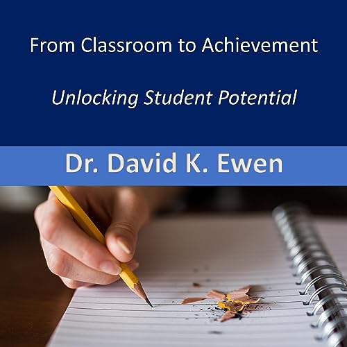 Cover of From Classroom to Achievement: Unlocking Student Potential