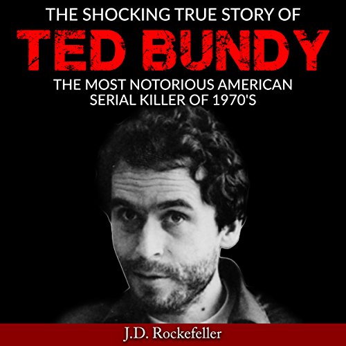 Cover of The Shocking True Story of Ted Bundy