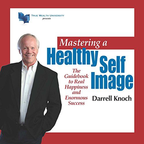Cover of Mastering a Healthy Self Image