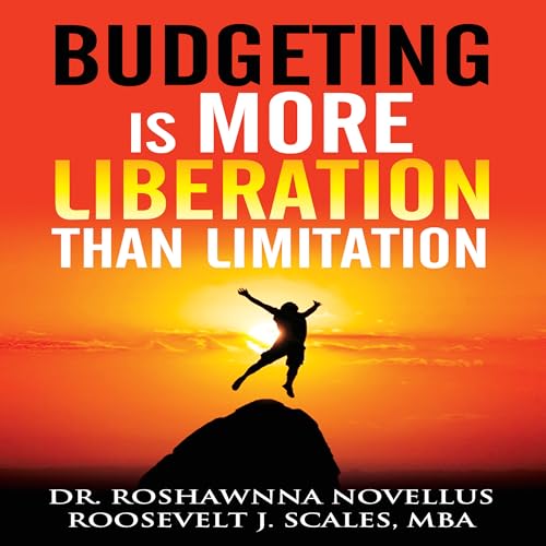 Cover of Budgeting Is More Liberation than Limitation