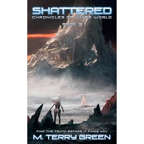 Cover of Shattered (Chronicles of White World Book 3)