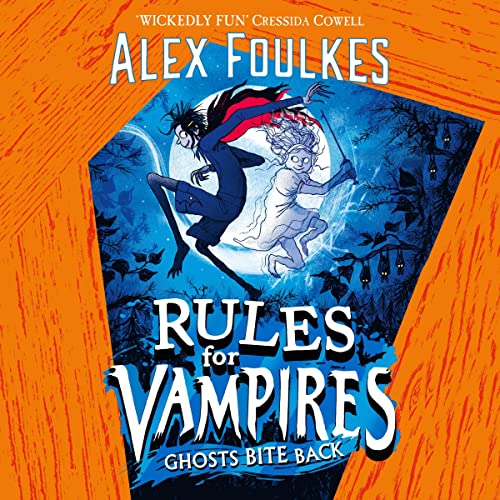 Cover of Rules for Vampires: Ghosts Bite Back