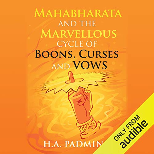 Cover of Mahabharata and the Marvellous Cycle of Boons, Curses and Vows