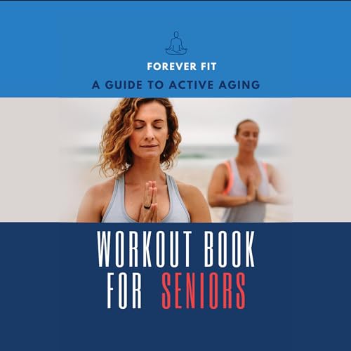 Cover of Forever Fit: A Guide to Active Aging