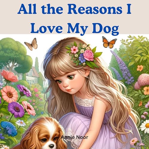 Cover of All the Reasons I Love My Dog