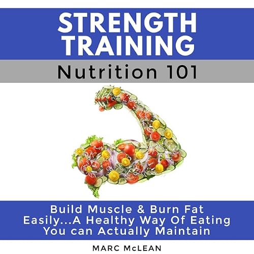 Cover of Strength Training Nutrition 101